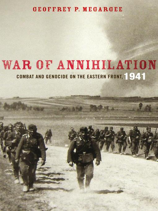 Title details for War of Annihilation by Geoffrey P. Megargee - Available